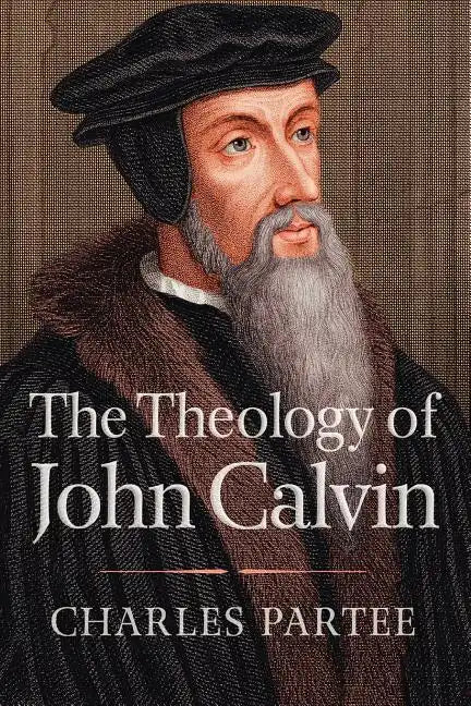 The Theology of John Calvin - Paperback