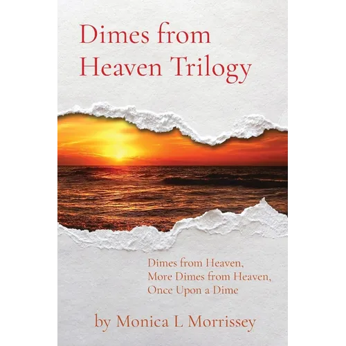 Dimes from Heaven Trilogy: Dimes from Heaven, More Dimes from Heaven, Once Upon a Dime - Paperback