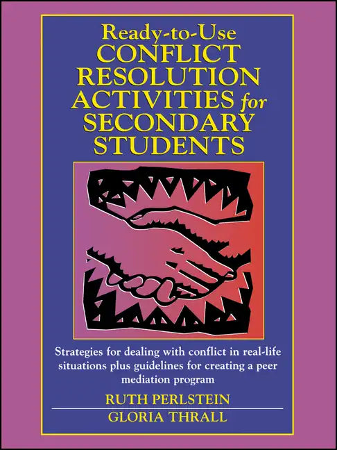Ready-To-Use Conflict Resolution Activities for Secondary Students - Paperback