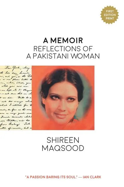 A Memoir: Reflections of a Pakistani Woman - Paperback