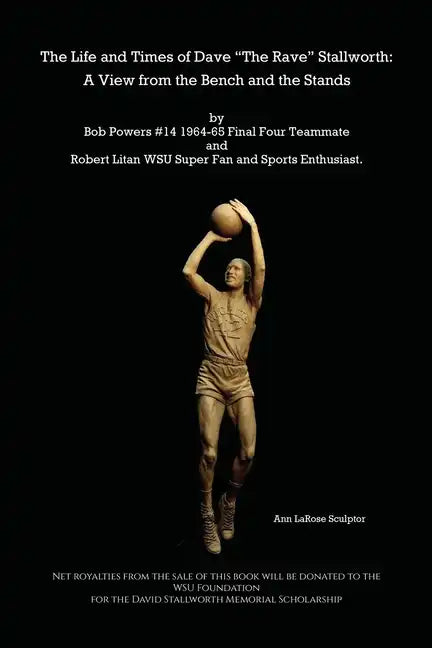 The Life and Times of Dave The Rave Stallworth: A View from the Bench and Stands - Paperback