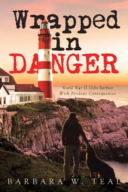 Wrapped in Danger: World War II Gifts Surface With Perilous Consequences - Paperback