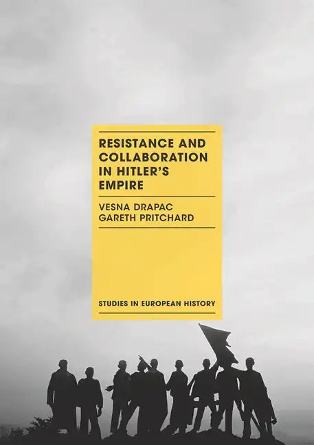 Resistance and Collaboration in Hitler's Empire - Paperback