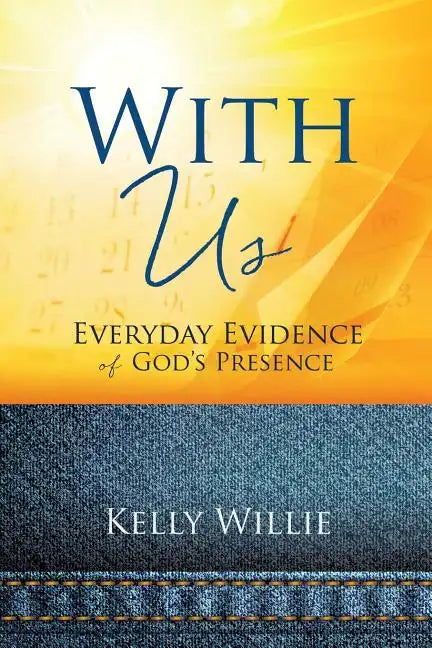 With Us: Everyday Evidence of God's Presence - Paperback