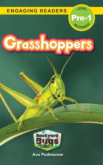 Grasshoppers: Backyard Bugs and Creepy-Crawlies (Engaging Readers, Level Pre-1) - Hardcover
