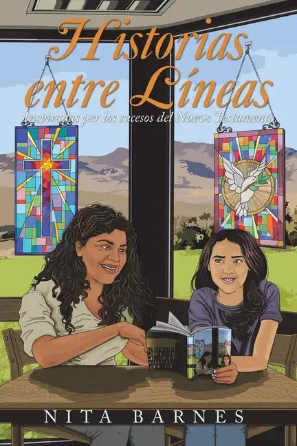 Historias Entre Líneas: Inspiradas Por Los Sucesos Del Nuevo Testamento - Paperback