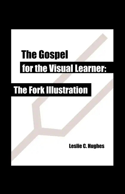 The Gospel for the Visual Learner: The Fork Illustration - Paperback