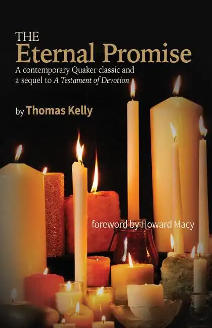 The Eternal Promise: A contemporary Quaker classic and a sequel to A Testament of Devotion - Paperback