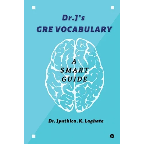 Dr.J's GRE Vocabulary: A Smart Guide - Paperback