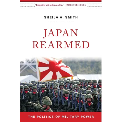 Japan Rearmed: The Politics of Military Power - Paperback