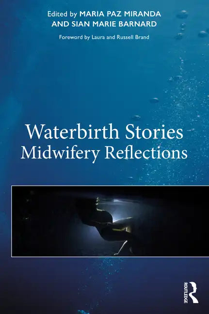 Waterbirth Stories: Midwifery Reflections - Paperback