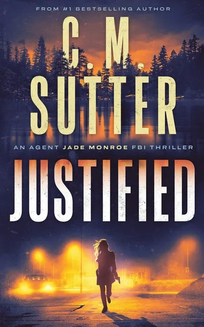 Justified: An Agent Jade Monroe FBI Thriller - Paperback
