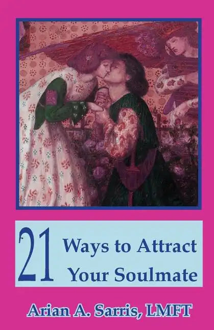 21 Ways to Attract Your Soulmate - Paperback