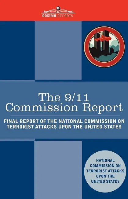 The 9/11 Commission Report: Final Report of the National Commission on Terrorist Attacks Upon the United States - Paperback