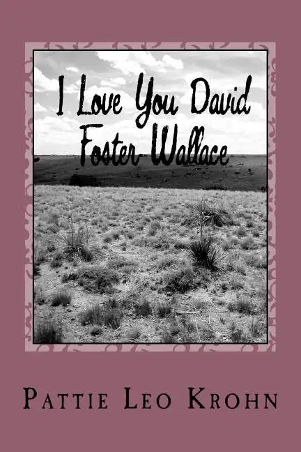I Love You David Foster Wallace - Paperback