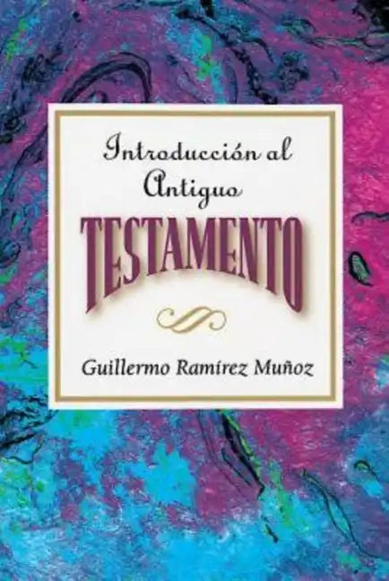 Introduccion Al Antiguo Testamento Aeth: Introduction to the Old Testament Spanish Aeth - Paperback
