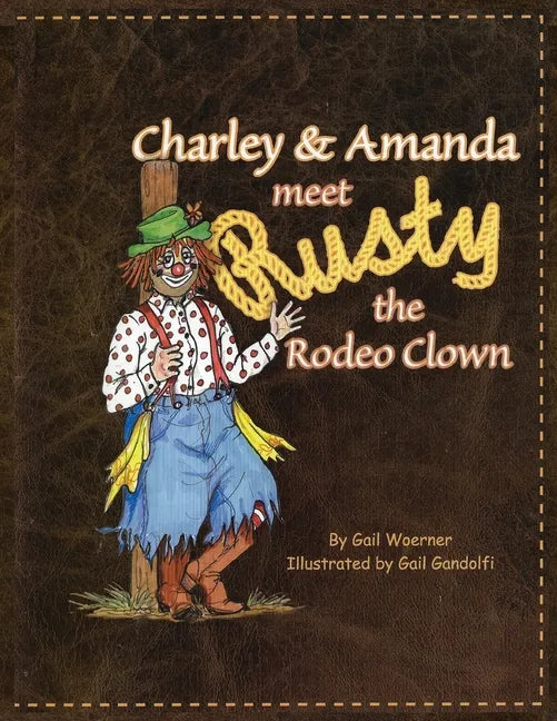 Charley & Amanda Meet Rusty the Rodeo Clown - Paperback