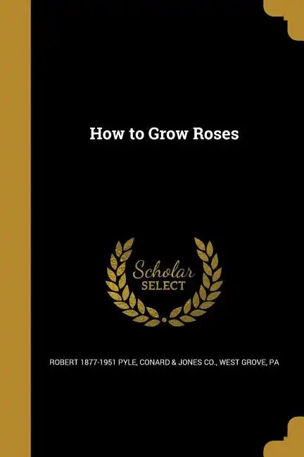 How to Grow Roses - Paperback