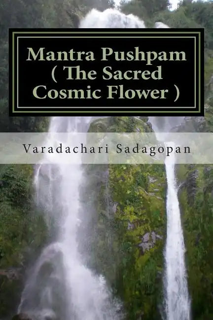 Mantra Pushpam ( The Sacred Cosmic Flower ) - Paperback