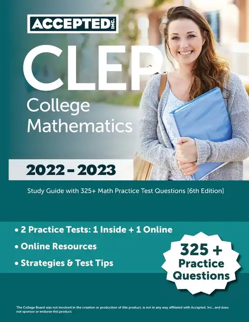 CLEP College Mathematics 2022-2023: Study Guide with 325+ Math Practice Test Questions [6th Edition] - Paperback