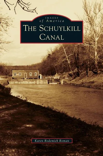 Schuylkill Canal - Hardcover