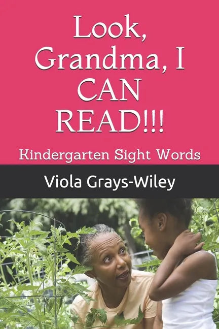 Look, Grandma, I CAN READ!!!: Kindergarten Sight Words - Paperback