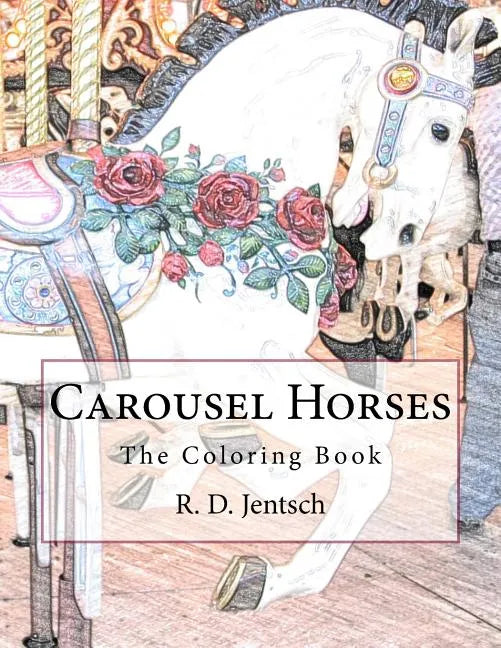 Carousel Horses: The Coloring Book - Paperback