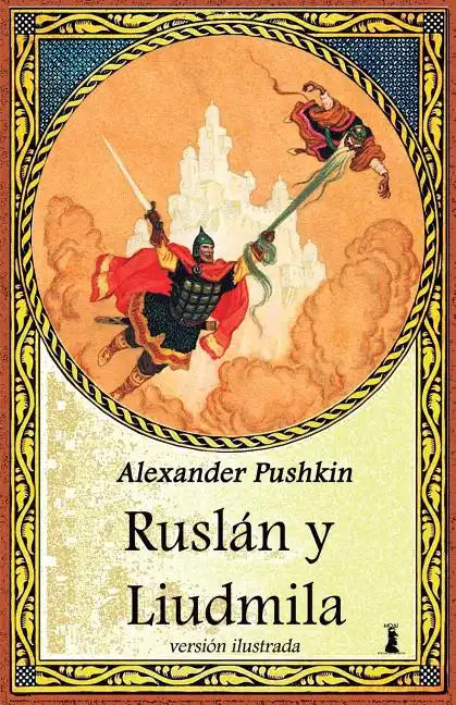 Ruslán y Liudmila: Edicion Ilustrada - Paperback