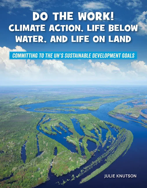 Do the Work! Climate Action, Life Below Water, and Life on Land - Paperback