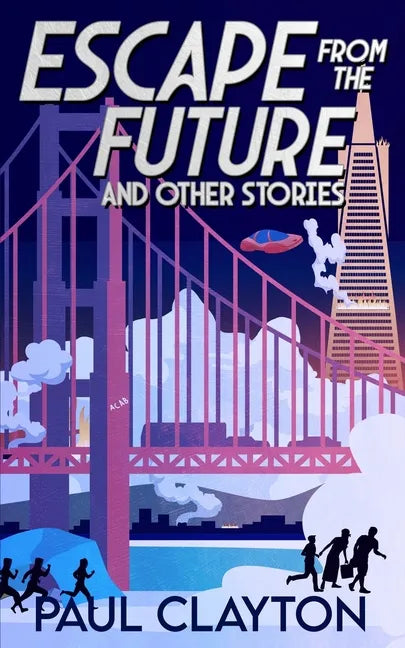Escape From the Future and Other Stories - Paperback