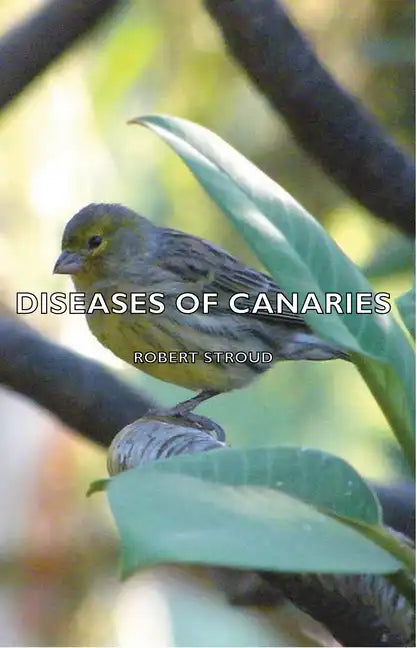 Diseases of Canaries - Hardcover