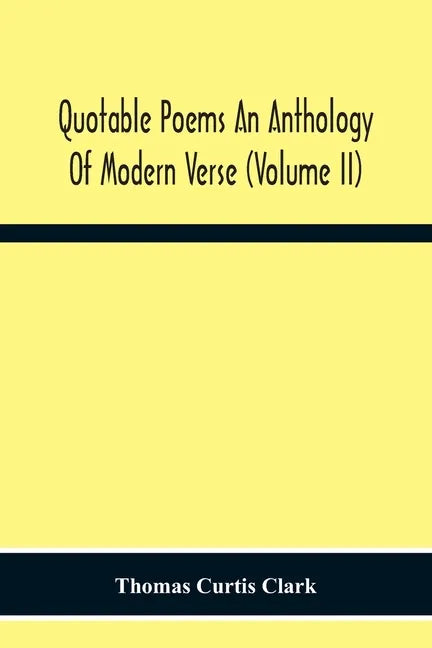 Quotable Poems An Anthology Of Modern Verse (Volume Ii) - Paperback