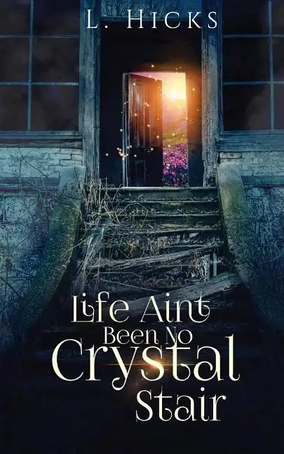 Life Ain't Been No Crystal Stair - Paperback