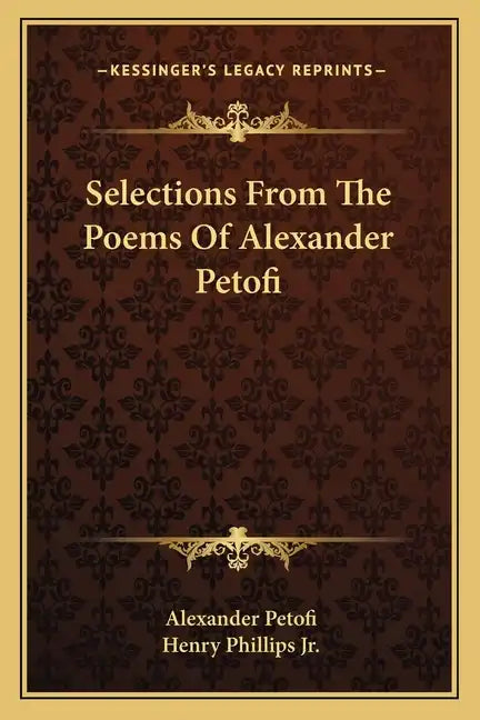 Selections from the Poems of Alexander Petofi - Paperback