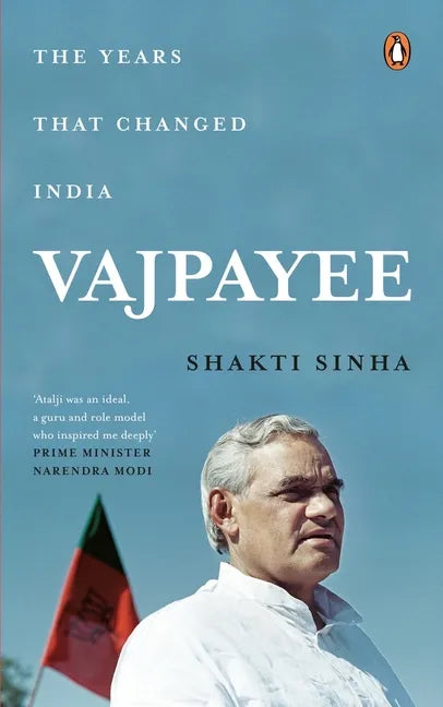 Vajpayee: The Years That Changed India - Hardcover