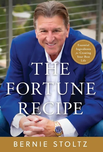 The Fortune Recipe: Essential Ingredients for Creating Your Best Life - Hardcover