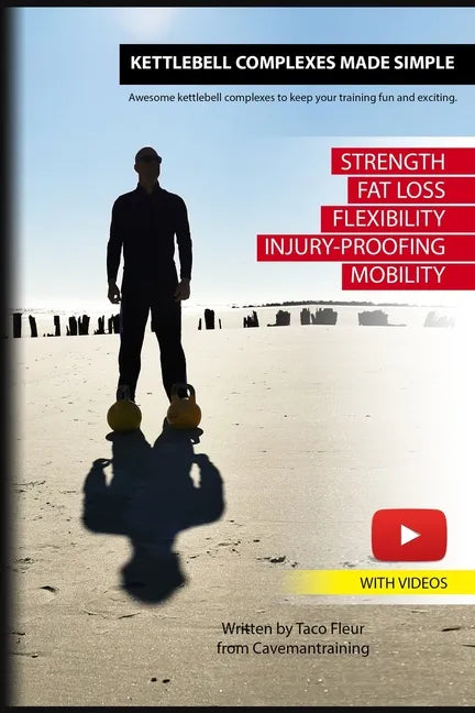 Kettlebell Complexes Made Simple: Awesome kettlebell complexes to keep your training fun and exciting. - Paperback