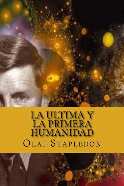 La Ultima y La Primera Humanidad - Paperback