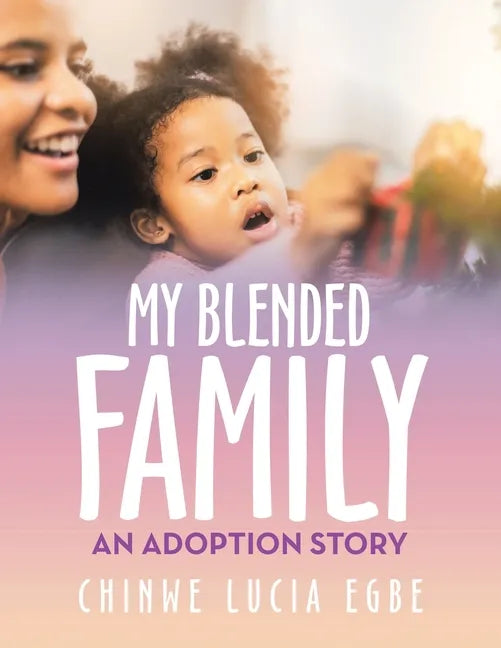 My Blended Family: An Adoption Story - Paperback