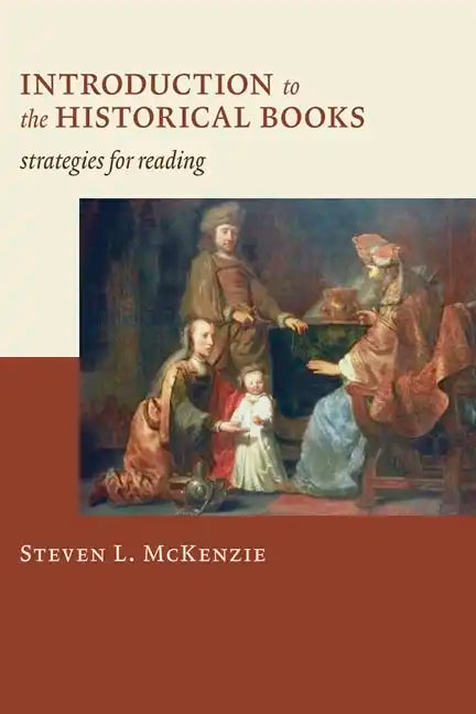 Introduction to the Historical Books: Strategies for Reading - Paperback