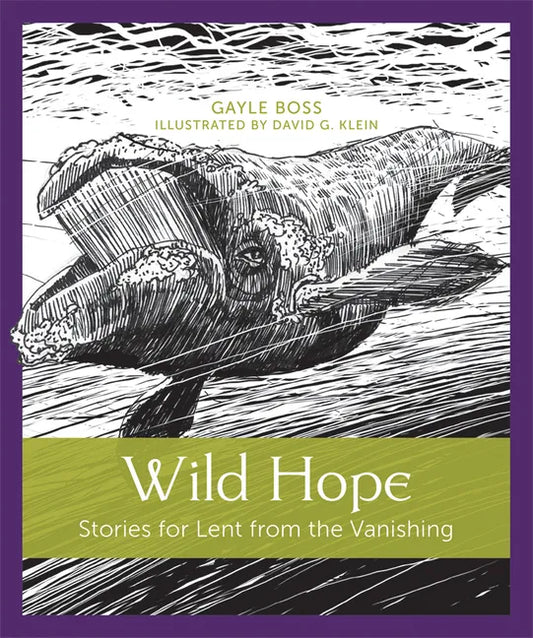 Wild Hope: Stories for Lent from the Vanishing - Paperback