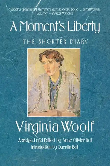 A Moment's Liberty: The Shorter Diary: The Virginia Woolf Library Authorized Edition - Paperback