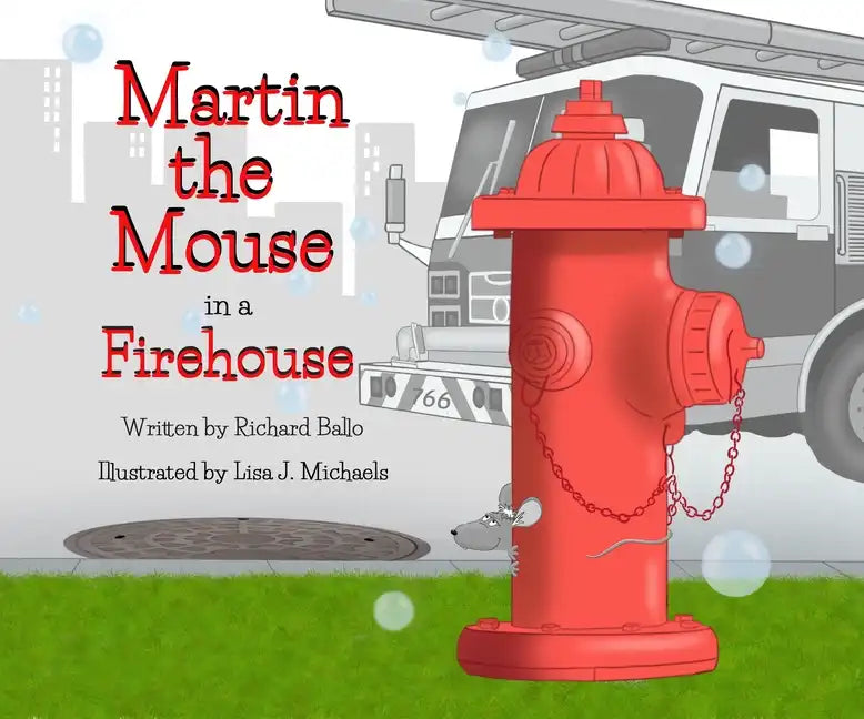 Martin the Mouse in the Firehouse - Hardcover