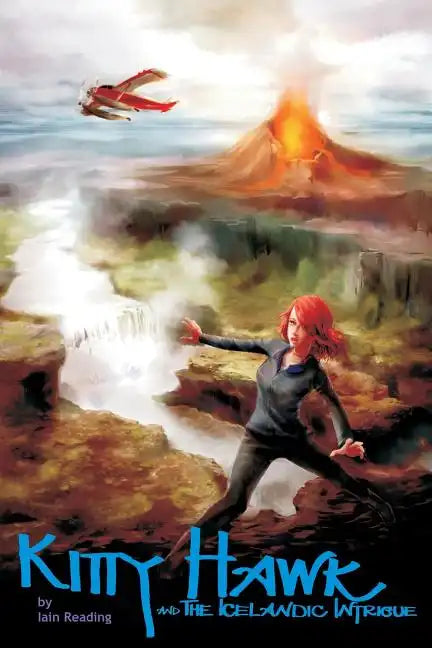 Kitty Hawk and the Icelandic Intrigue: Book Three of the Kitty Hawk Flying Detective Agency Series - Paperback