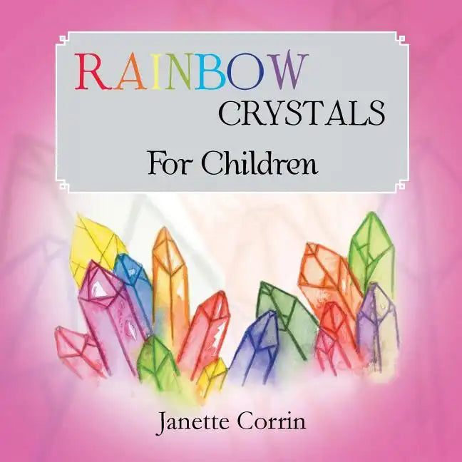 Rainbow Crystals for Children - Paperback