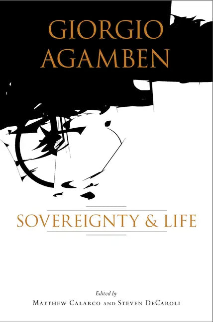 Giorgio Agamben: Sovereignty & Life - Paperback