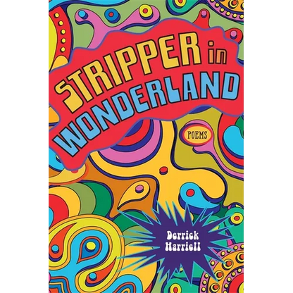 Stripper in Wonderland: Poems - Paperback