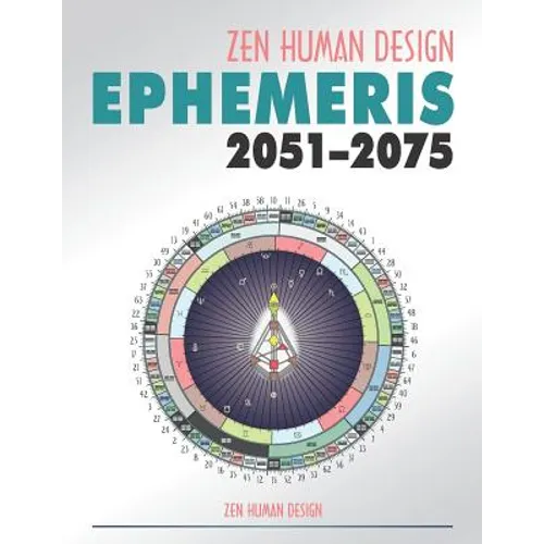 Zen Human Design Ephemeris 2051-75 - Paperback