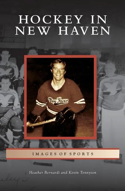 Hockey in New Haven - Hardcover