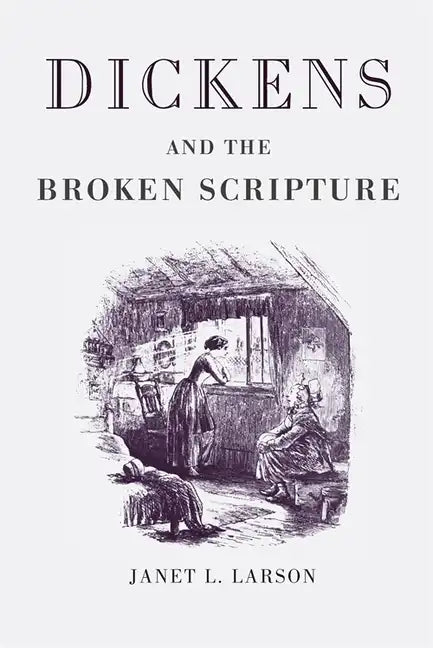 Dickens and the Broken Scripture - Paperback